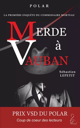 Merde à Vauban - Sébastien Lepetit - Flamant Noir Editions