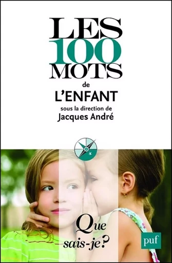 Les 100 mots de l'enfant - Jacques André - Humensis