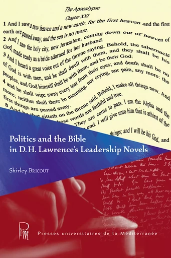 Politics and the Bible in D.H. Lawrence's Leadership Novels - Shirley Bricout - Presses universitaires de la Méditerranée (PULM)