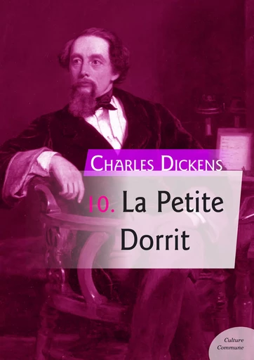 La Petite Dorrit - Charles Dickens - Culture commune