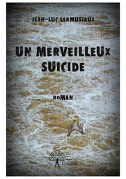 Un merveilleux suicide