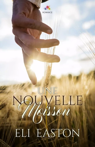 Une nouvelle moisson - Eli Easton - MxM Bookmark