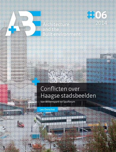 Conflicten over Haagse stadsbeelden - Oorschot Leo - TU Delft