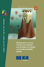 Guidelines of the Committee of Ministers of the Council of Europe on child-friendly justice (Dutch version)