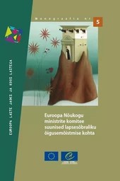 Guidelines of the Committee of Ministers of the Council of Europe on child-friendly justice (Estonian version)