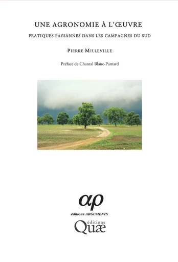 Une agronomie à l'œuvre - Pierre Milleville - Quae