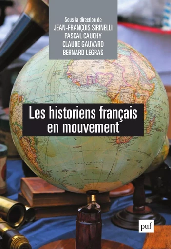 Les historiens français en mouvement - Pascal Cauchy, Jean-François Sirinelli, Claude Gauvard - Humensis