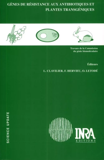 Gènes de résistance aux antibiotiques et plantes transgéniques - Léa Clavilier, François Hervieu, Olivier Letodé - Quae