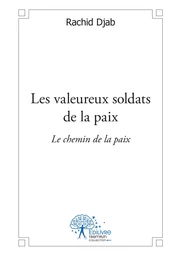 Les valeureux soldats de la paix