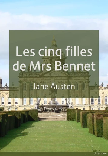 Les cinq filles de Mrs Bennet - Jane Austen - Les éditions Pulsio