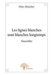 Les lignes blanches sont blanches longtemps