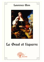 Le Graal et l'équerre