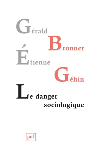 Le danger sociologique - Gérald Bronner, Étienne Géhin - Humensis