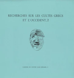 Recherches sur les cultes grecs et l’Occident, 2