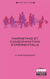 Marketing et consommation expérientiels