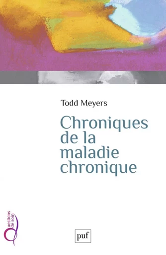 Chroniques de la maladie chronique - Todd Meyers - Humensis