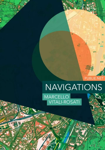 Navigations - Marcello Vitali Rosati - publie.net