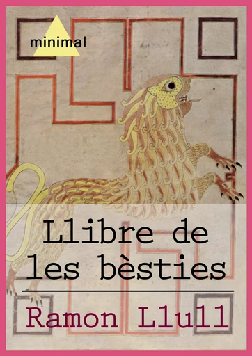 Llibre de les bèsties - Ramon Llull - Editorial Minimal