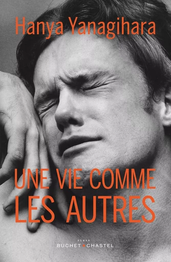 Une vie comme les autres - Hanya Yanagihara - Libella