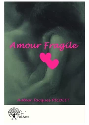 Amour fragile