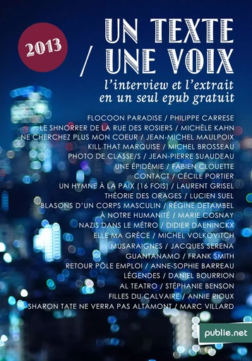 Un Texte / Une Voix - Christine Jeanney, Philippe Carrese, Lucien Suel, Régine Detambel, Didier Daeninckx, Marie Cosnay, Anne-Sophie Barreau, Michel Volkovitch, Jacques Séréna, Frank Smith, Daniel Bourrion Daniel Bourrion, Stéphanie Benson, Annie Rioux, Marc Villard, Michel Brosseau, Jean-Michel Maulpoix, Jean-Pierre Suaudeau, Fabien Clouette, Cécile Portier, Laurent Grisel, Michèle Kahn - publie.net