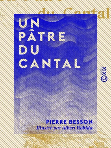 Un pâtre du Cantal - Pierre Besson - Collection XIX