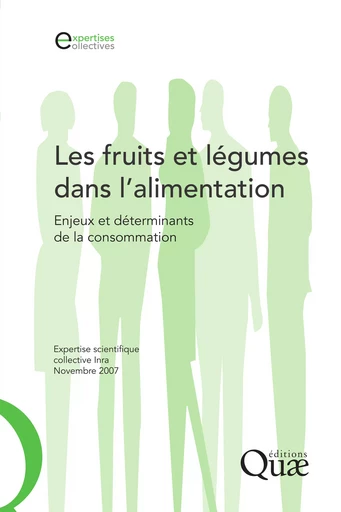 Les fruits et légumes dans l'alimentation - France Caillavet, Marie-Jo Amiot-Carlin, Louis-Georges Soler, Mathilde Causse, Catherine Renard, Pierre Combris, Jean Dallongeville, Martine Padilla - Quae