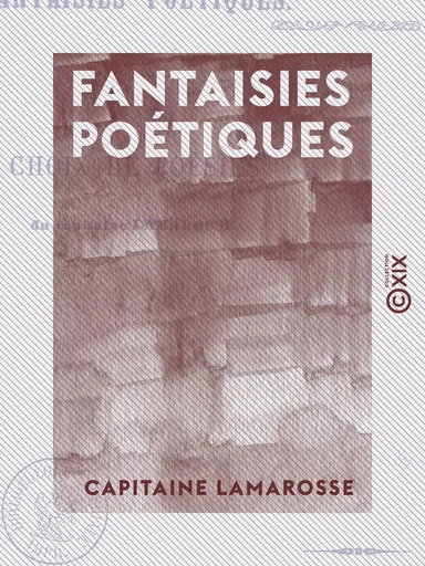 Fantaisies poétiques - Capitaine Lamarosse - Collection XIX