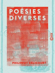 Poésies diverses - Mélanges, facéties, macédoines ou tout ce que l'on voudra