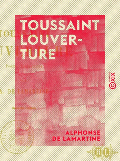 Toussaint Louverture - Poème dramatique - Alphonse De Lamartine - Collection XIX