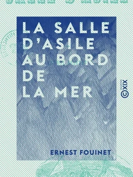 La Salle d'asile au bord de la mer