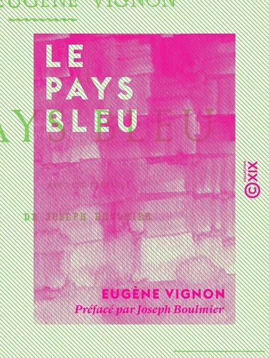 Le Pays bleu - Eugène Vignon - Collection XIX