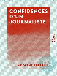 Confidences d'un journaliste