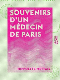 Souvenirs d'un médecin de Paris