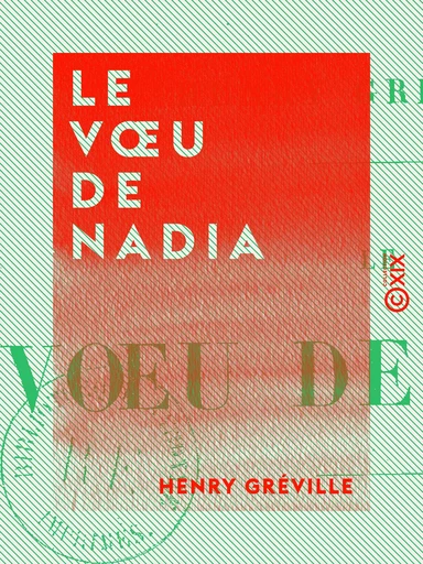 Le Vœu de Nadia - Henry Gréville - Collection XIX