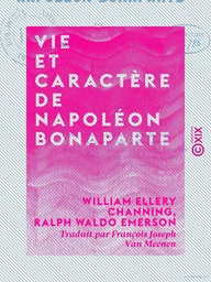 Vie et caractère de Napoléon Bonaparte