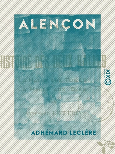 Alençon - Adhémard Leclère - Collection XIX