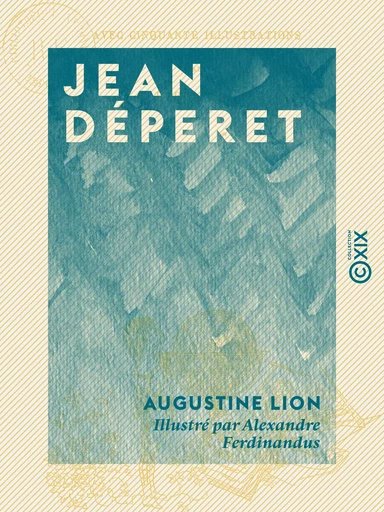 Jean Déperet - Augustine Lion - Collection XIX