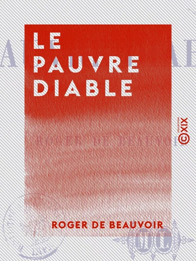 Le Pauvre Diable - Roger de Beauvoir - Collection XIX