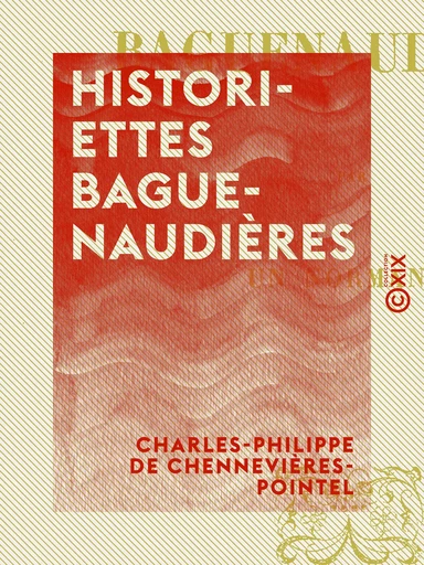 Historiettes baguenaudières - Charles-Philippe de Chennevières-Pointel - Collection XIX