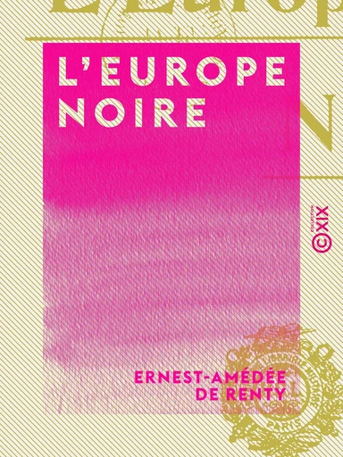 L'Europe noire - Ernest-Amédée de Renty - Collection XIX