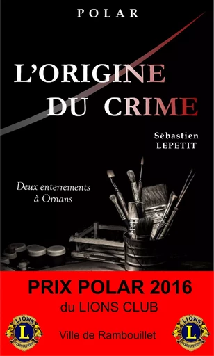 L'Origine du crime - Sébastien Lepetit - Flamant Noir Editions