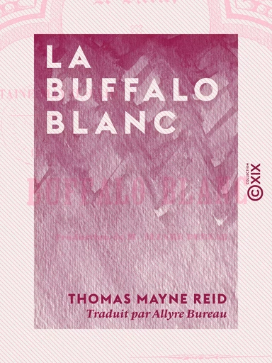 La Buffalo blanc - Thomas Mayne Reid - Collection XIX