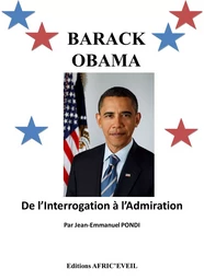 Barack Obama : De l'Interrogation à l'Admiration