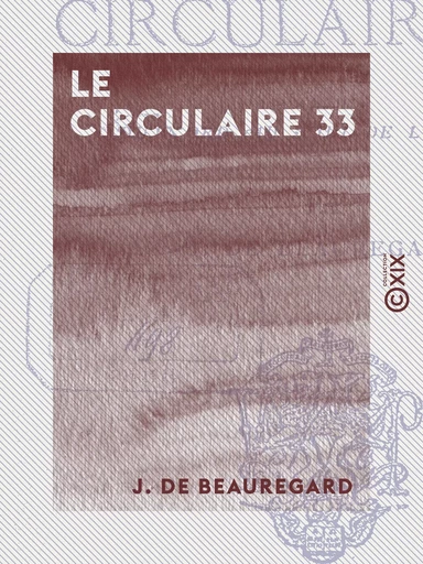 Le Circulaire 33 - Du nord au midi de l'Espagne - J. de Beauregard - Collection XIX