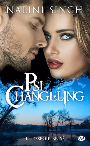 Psi-Changeling, T14 : L'Espoir brisé - Nalini Singh - Milady