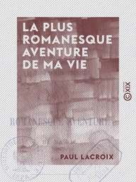 La Plus Romanesque Aventure de ma vie