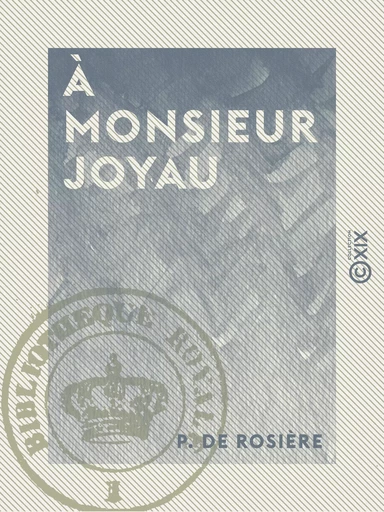 À Monsieur Joyau - Délégué des Établissements français dans l'Inde - P. de Rosière - Collection XIX