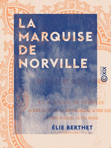 La Marquise de Norville - Élie Berthet - Collection XIX