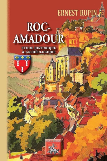 Roc-Amadour - Ernest Rupin - Editions des Régionalismes